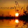 Positive Zen – Zen Meditation Music & Oriental Sounds for Positive Thinking and Vital Energy album lyrics, reviews, download