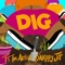 Dig - TT The Artist & Snappy Jit lyrics