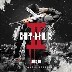 Chopp-A-Holics II by Louis Boi album reviews, ratings, credits