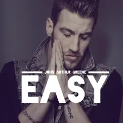 Easy - Single by John Arthur Greene album reviews, ratings, credits