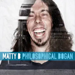 Philosophical Bogan (Live) - Matty B Philosophical Bogan (Live) - Matty B