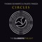 Circles (Daniele Petronelli Remix) - Thomas Schwartz & Fausto Fanizza lyrics