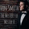 The Mystery of Mister V - Von Smith lyrics