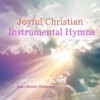 Joyful Christian Instrumental Hymns