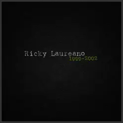 1999-2002 - EP - Ricky Laureano 1999-2002 - EP - Ricky Laureano