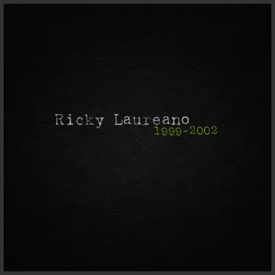 1999-2002 - EP - Ricky Laureano