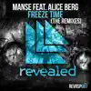 Stream & download Freeze Time (feat. Alice Berg) [The Remixes] - Single