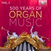 500 Years of Organ Music, Vol. 3
