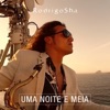 Uma Noite e Meia (feat. Dom Negrone & Marcela Mangabeira) - Single