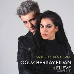 Sadece Ol Düşlerimde (feat. Elieve Daddy's Girl) - Single
