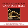 Great Moments at Carnegie Hall - Selected Highlights