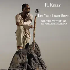 Let Your Light Shine - Single - R. Kelly