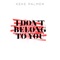 I Don't Belong to You - Keke Palmer lyrics