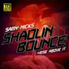 Shoalin Bounce / Rise above it - Single album lyrics, reviews, download
