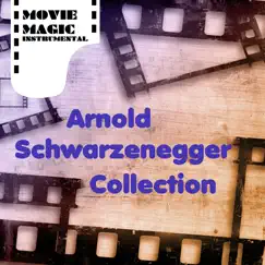 Arnold Schwarzenegger Collection by Movie Magic Instrumental album reviews, ratings, credits