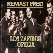 Ofelia (Remastered) - Los Zafiros