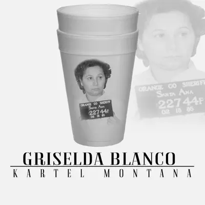 Griselda Blanco - Single - Kartel Montana