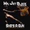 She's a Gun (feat. Big Klef) - Mr. Jet Black lyrics