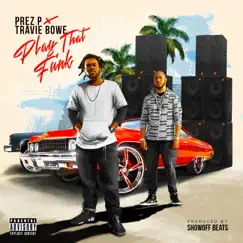Play That Funk (feat. Travie Bowe) - Single by Prez P album reviews, ratings, credits
