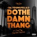Song Do the Damn Thang by Nipsey Hussle on Do the Damn Thang (feat. Snoop Dogg, George Clinton &amp; Nipsey Hussle) - Single at Amazon