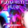 Futuristic Funk - Prelude III song lyrics