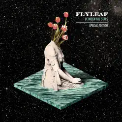 Between the Stars (Special Edition) - Flyleaf