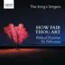 How Fair Thou Art: Biblical Passions by Giovanni Pierluigi da Palestrina album cover