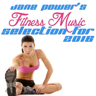 Jane Power's Fitness Music Selection for 2016 by Jane Power album reviews, ratings, credits