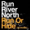 Run or Hide (Acoustic) - Run River North lyrics