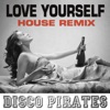 Love Yourself (House Remix) [Justin Bieber Cover] - Single