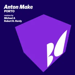Porto - EP by Anton Make album reviews, ratings, credits