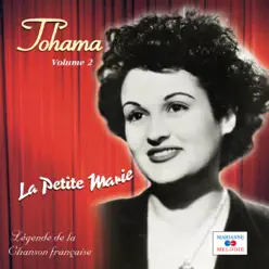 La petite Marie, Vol. 2 (Collection "Légende de la chanson française") - Tohama