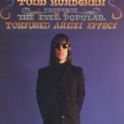 The Ever Popular Tortured Artist Effect - Todd Rundgren