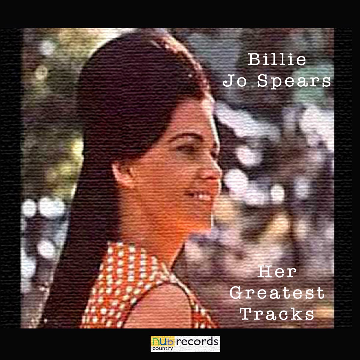 Greatest tracks. Billie Spears. Billie Jo Spears CD. Billie Jo Spears — make the World go away. Billie Jo Spears - get behind me Satan and Push.