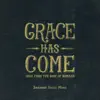 Grace Has Come: Songs from the Book of Romans album lyrics, reviews, download