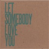 Let Somebody Love You artwork