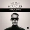 Miracles (feat. Björnskov) [Charlie Who Remix] - Single album lyrics, reviews, download