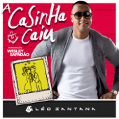 A Casinha Caiu (feat. Wesley Safadão) - Léo Santana