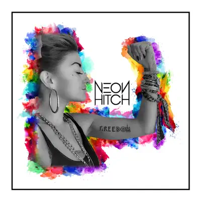 Freedom (Remixes) - EP - Neon Hitch