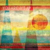 You Are // I Am artwork