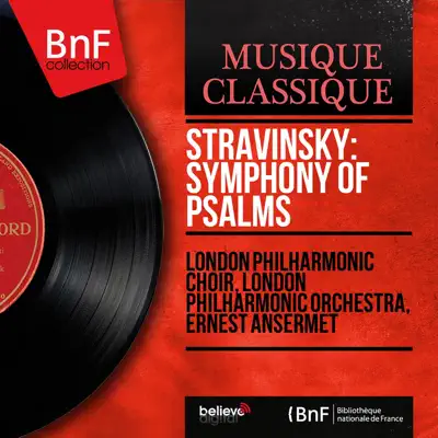 Stravinsky: Symphony of Psalms (Mono Version) - EP - London Philharmonic Orchestra