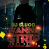 Wanna Strip (feat. John Blu) - EP album lyrics, reviews, download