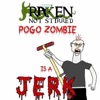 Pogo Zombie Is a Jerk - Single
