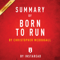 Instaread - Summary of Born to Run, by Christopher McDougall  Includes Analysis (Unabridged) artwork
