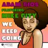 We Keep Going (feat. Mike City) - EP album lyrics, reviews, download