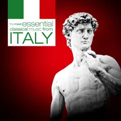 The Most Essential Classical Music from Italy by Various Artists album reviews, ratings, credits