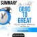 Ant Hive Media - Summary: Jim Collins' Good to Great: Why Some Companies Make the Leap...and Others Don't (Unabridged)