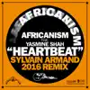 Stream & download Heartbeat (feat. Yasmine Shah) [Sylvain Armand Remix] - Single