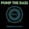 Pump the Bass (feat. John Toso) [Remix] - Benny Montaquila DJ lyrics