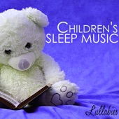 Children's Sleep Music Lullabies - Children's Songs for Sleeping all Through the Night, Gentle Sounds of Nature for Deep Relaxation artwork